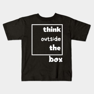 think outside of the box Kids T-Shirt